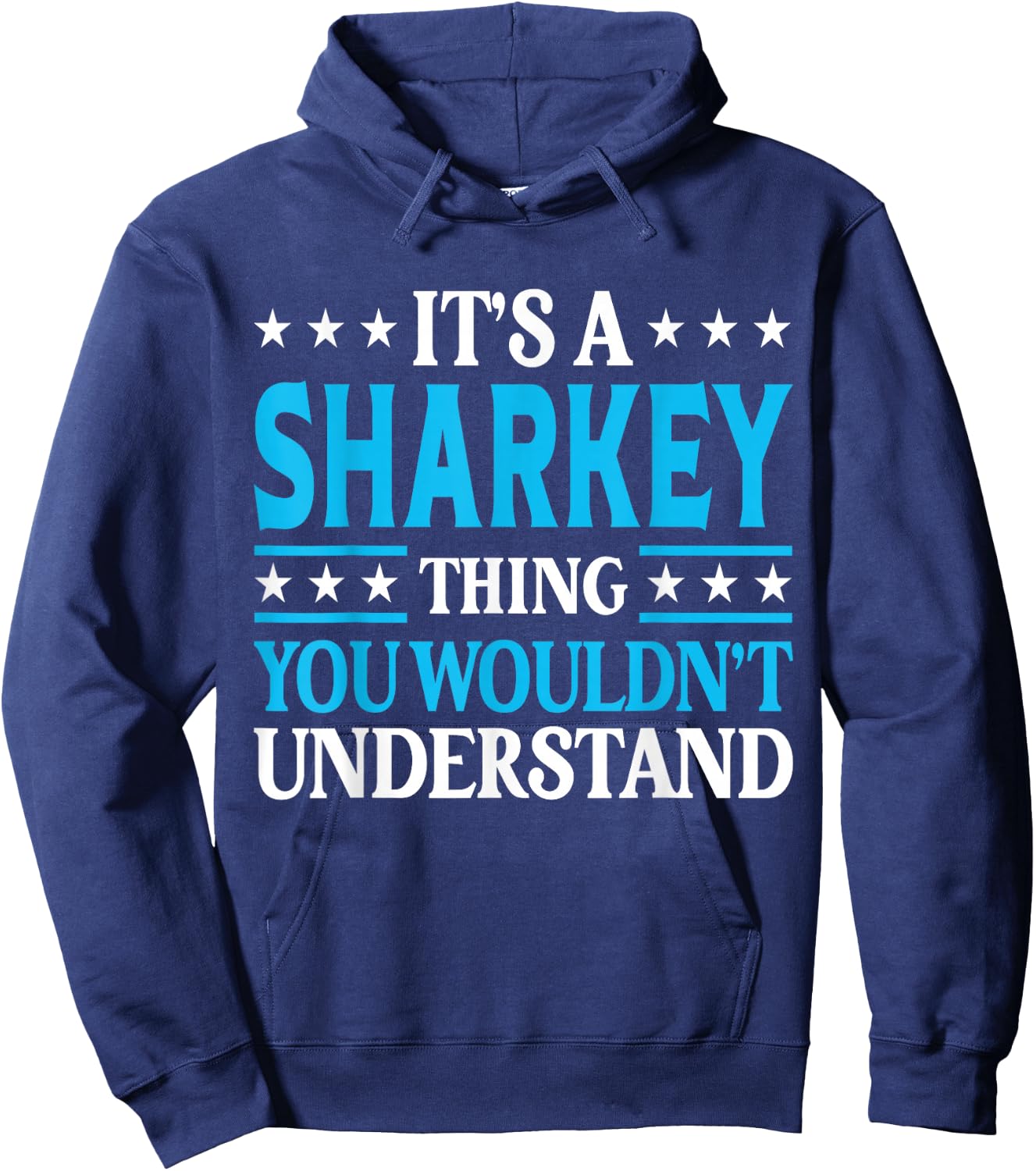 It's A Sharkey Thing Surname Funny Family Last Name Sharkey Hoodie - Hoodie | Navy