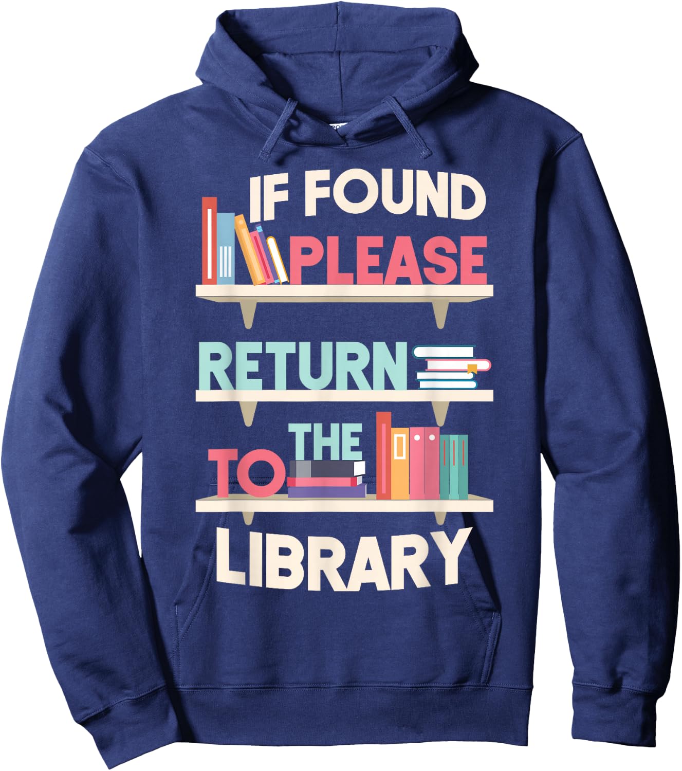 Book Reading If Found Please Return To The Library Hoodie - Hoodie | Navy