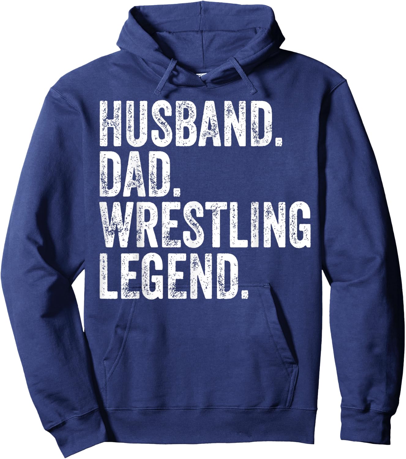 Husband Dad Wrestling Legend Funny Father's Day Gift Hoodie - Hoodie | Navy