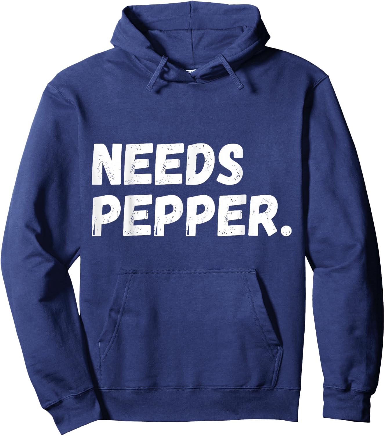 Needs Pepper Funny Cooking Chef Funny Sarcastic Baking Hoodie - Hoodie | Navy
