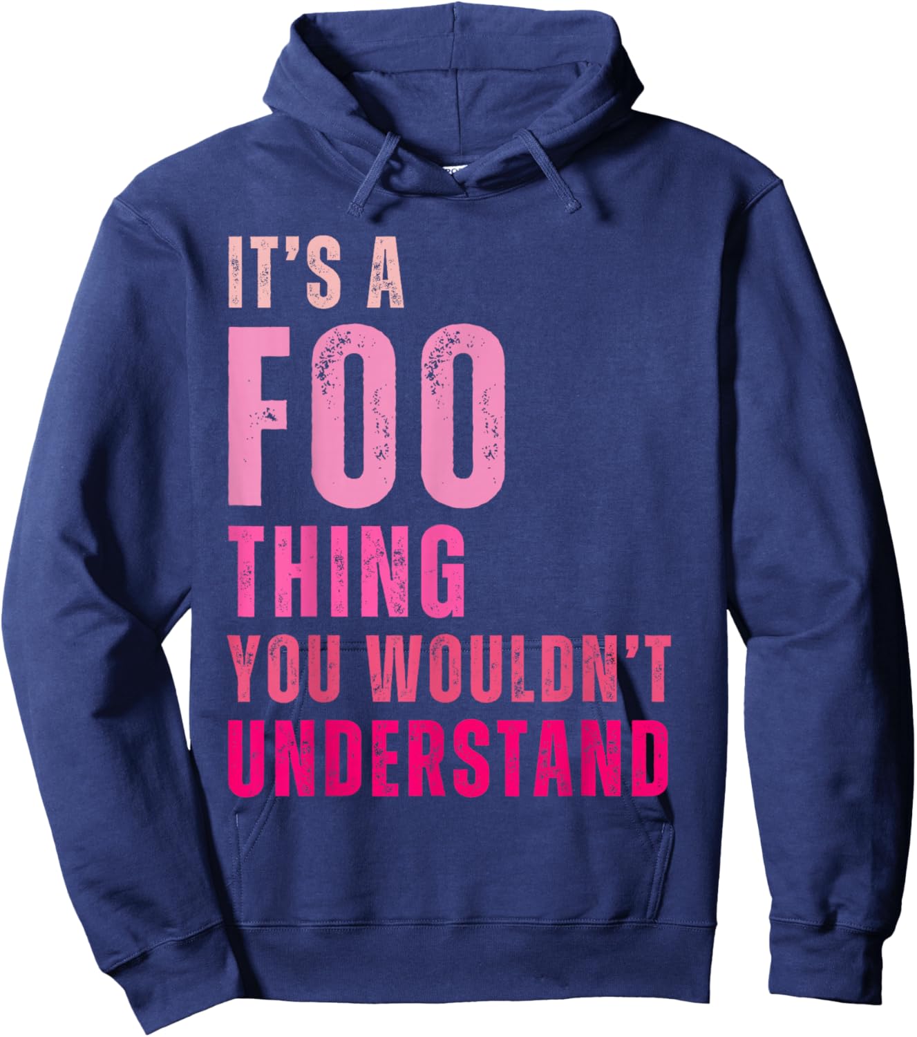 It's A Foo Thing You Wouldn't Understand Foo Hoodie - Hoodie | Navy