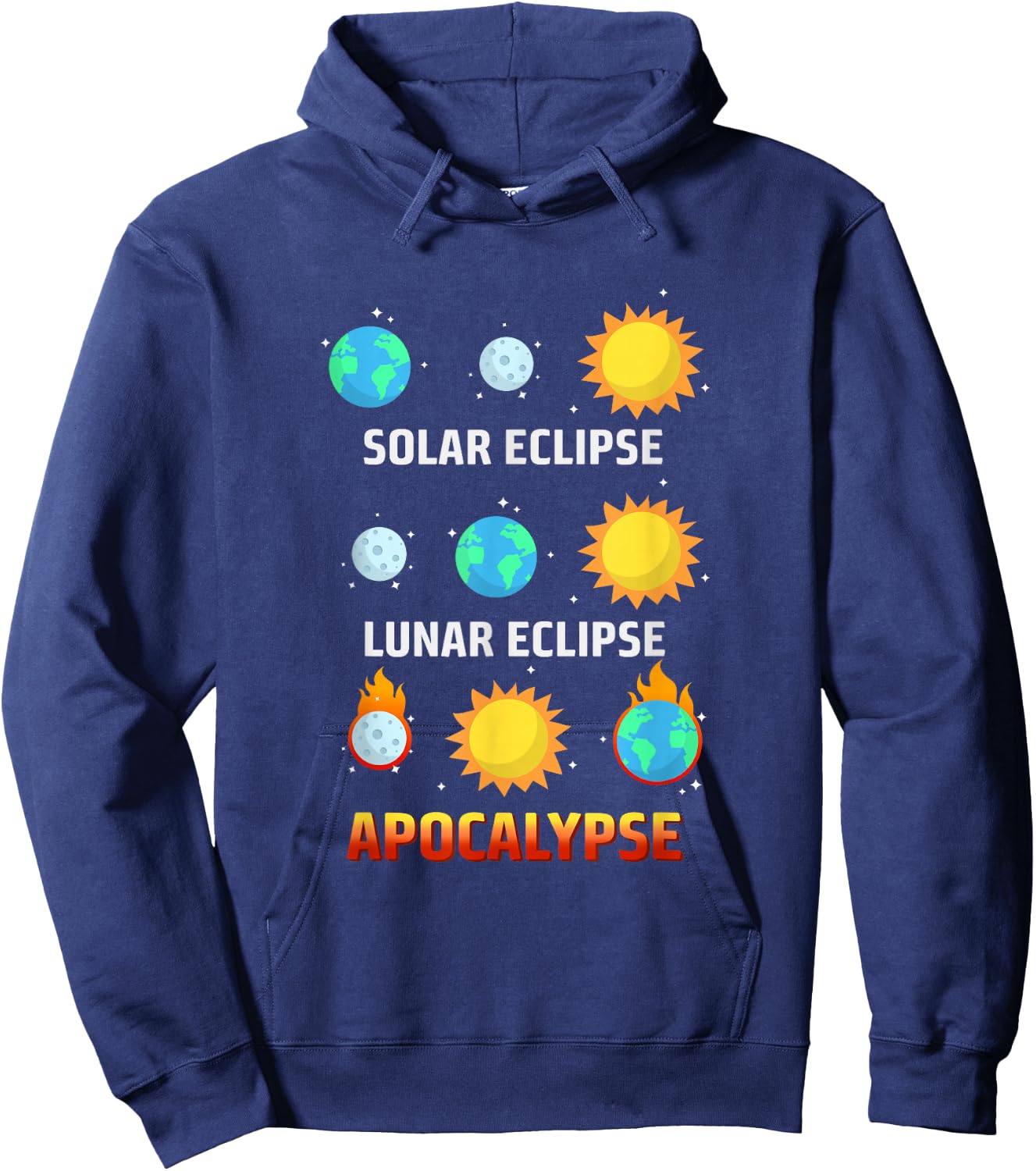 Solar Eclipse Lunar Eclipse Apocalypse Funny Eclipse Hoodie - Hoodie | Navy