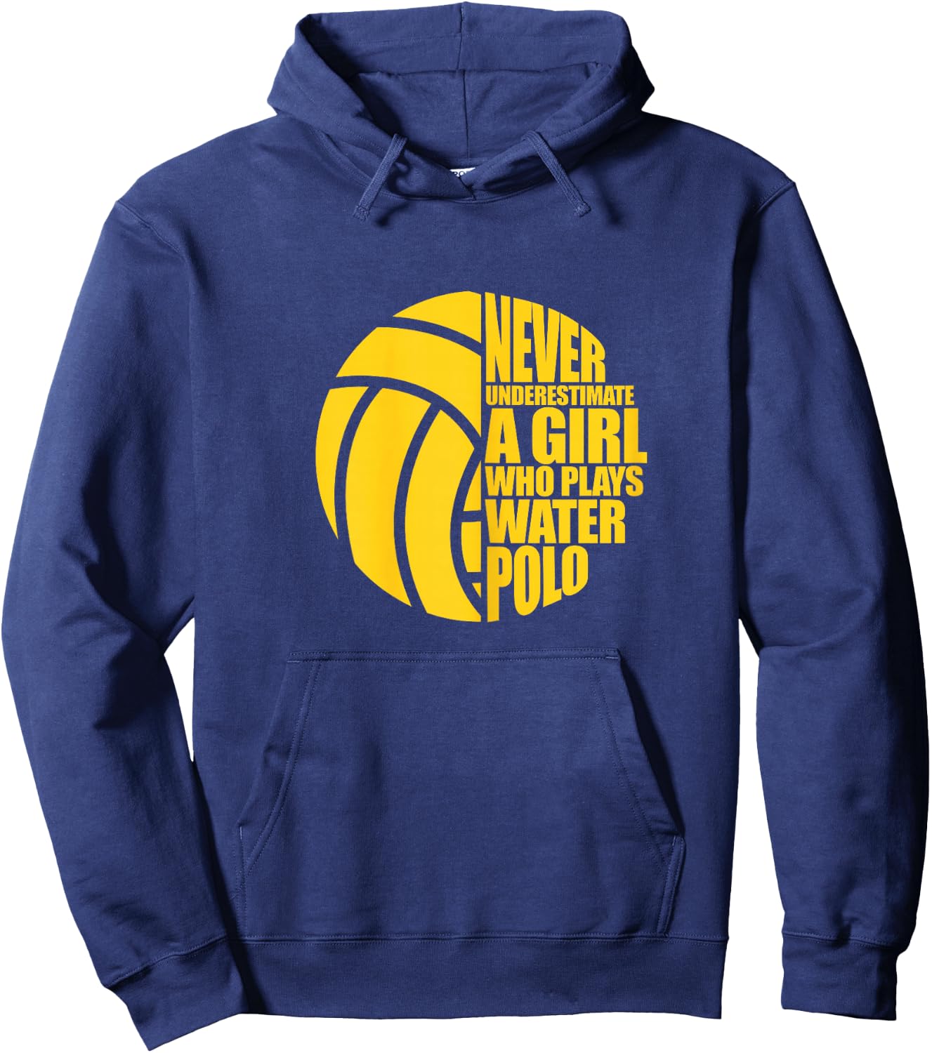 Water Polo Never Underestimate A Girl Who Plays Water Polo Hoodie - Hoodie | Navy