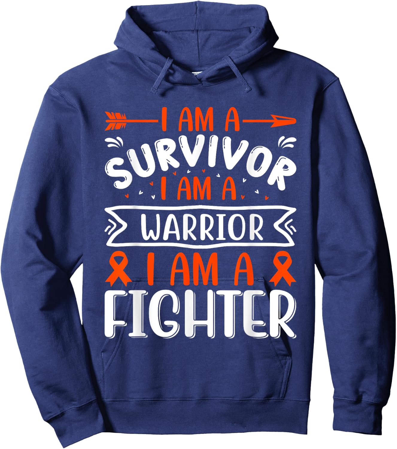 I Am A Survivor I Am A Warrior I Am A Fighter Cancer Hoodie - Hoodie | Navy