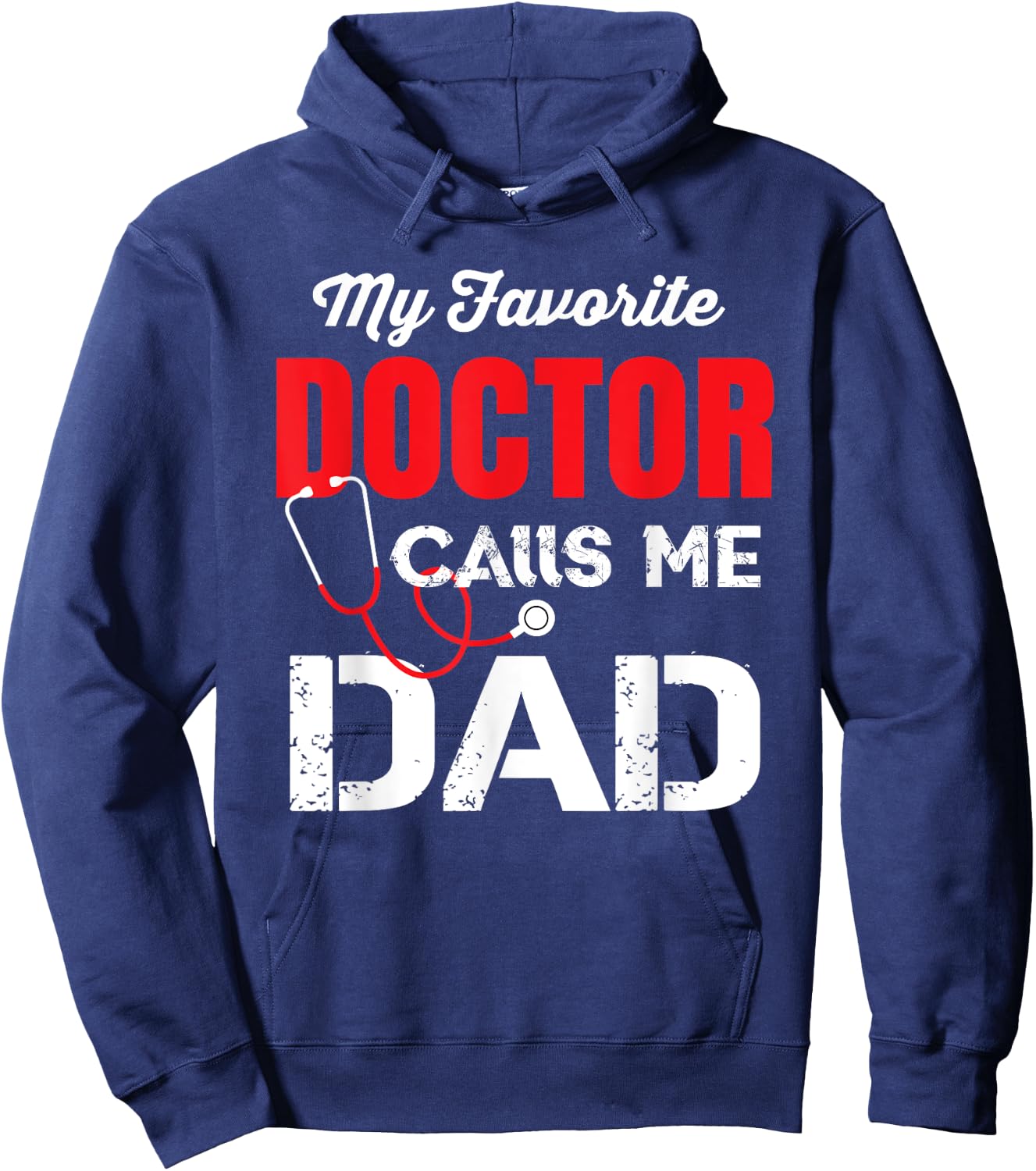 My Favorite Doctor Calls Me Dad Hoodie - Hoodie | Navy