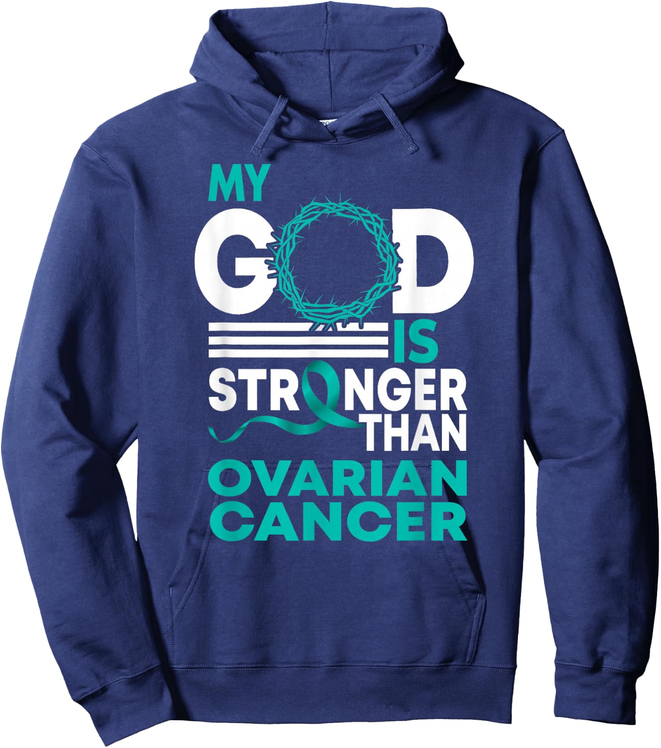 Faith My God Is Stronger Than Ovarian Cancer Awareness Hoodie - Hoodie | Navy
