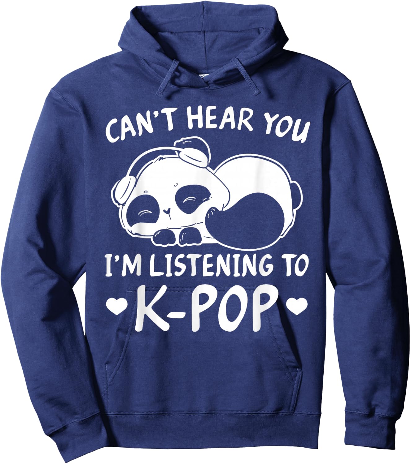 Can't hear you I'm listening to Kpop Merch K-pop Merchandise Hoodie - Hoodie | Navy