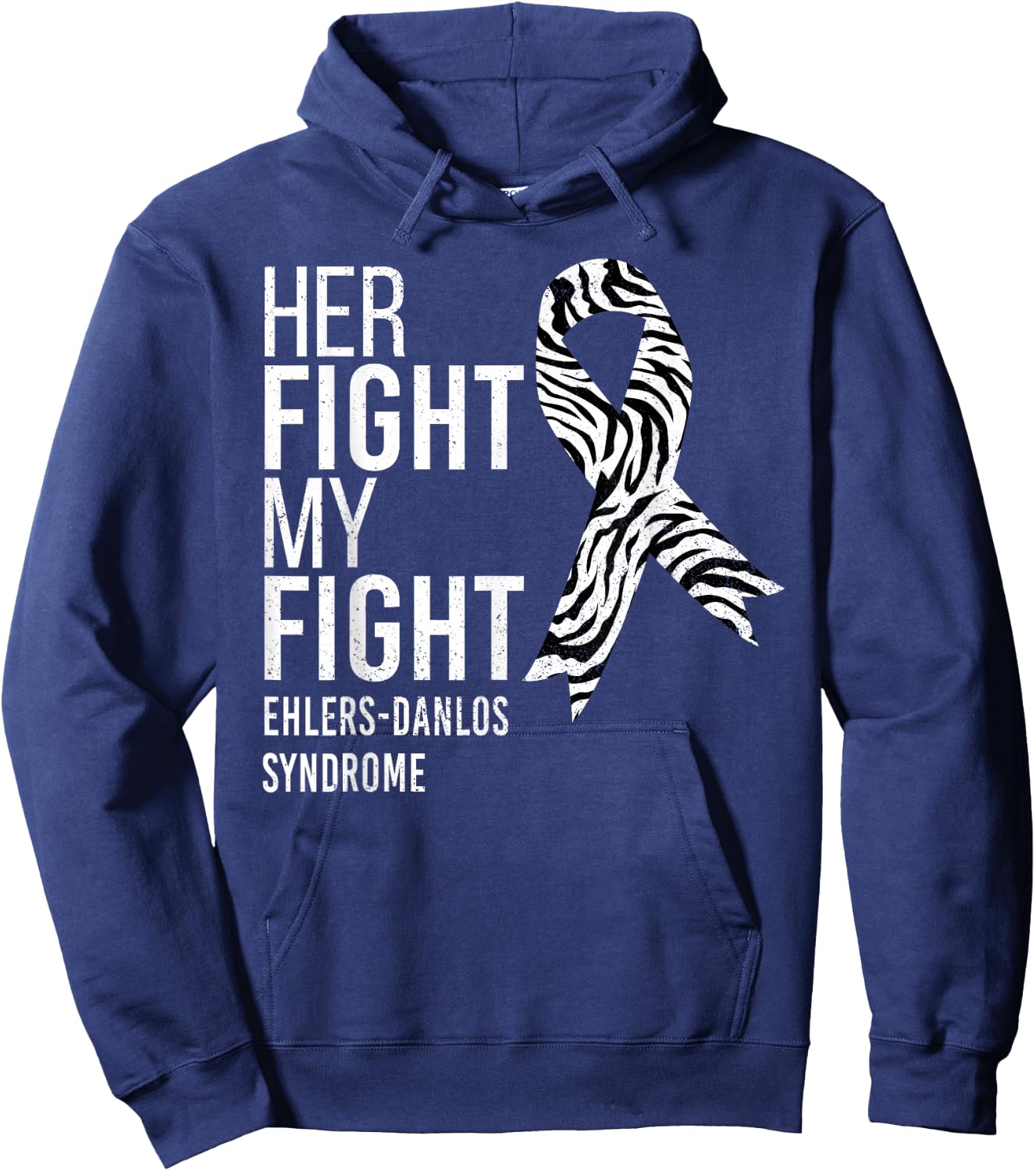 Her Fight is My Fight Ehlers-Danlos Syndrome EDS Awareness Hoodie - Hoodie | Navy