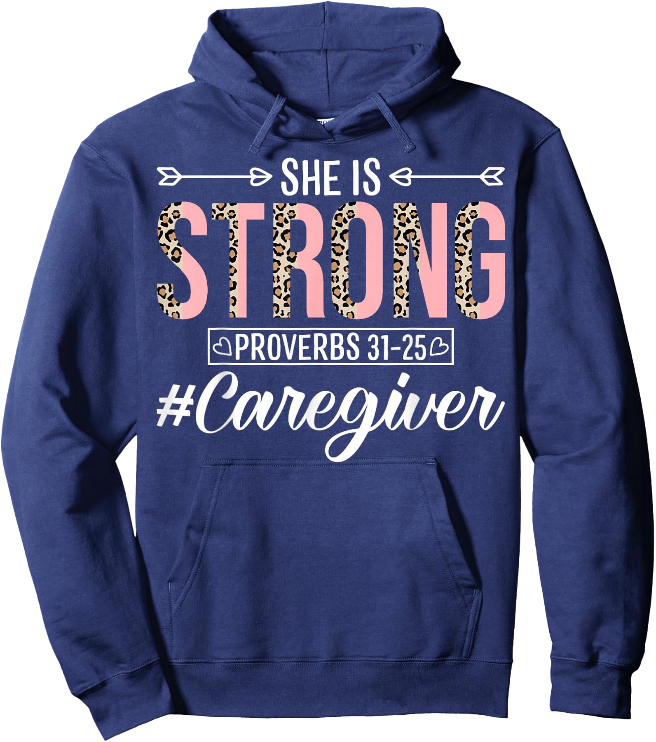 She Is Strong Proverbs 31:25 Funny Nurse Caregiver Hoodie - Hoodie | Navy