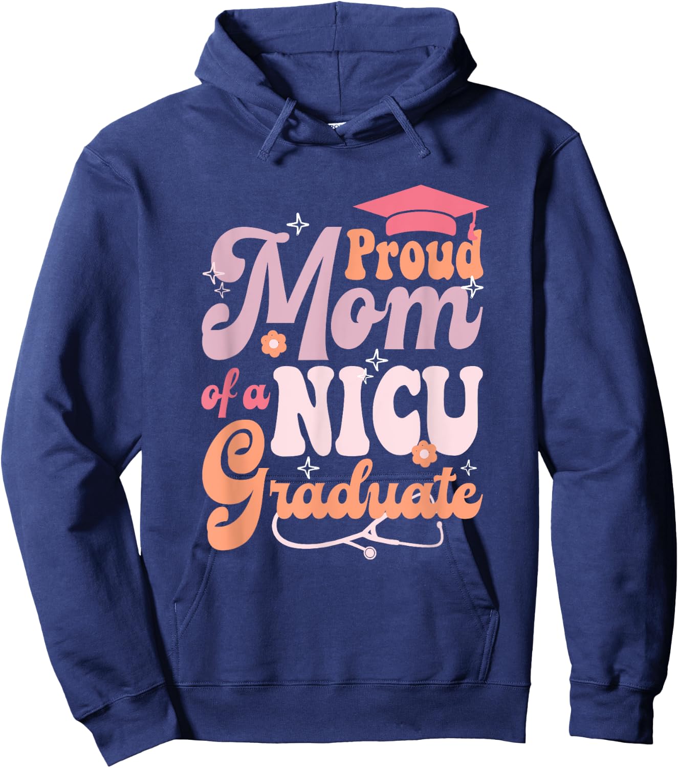 Proud Mom NICU Graduate Funny Newborn Nurse design Hoodie - Hoodie | Navy