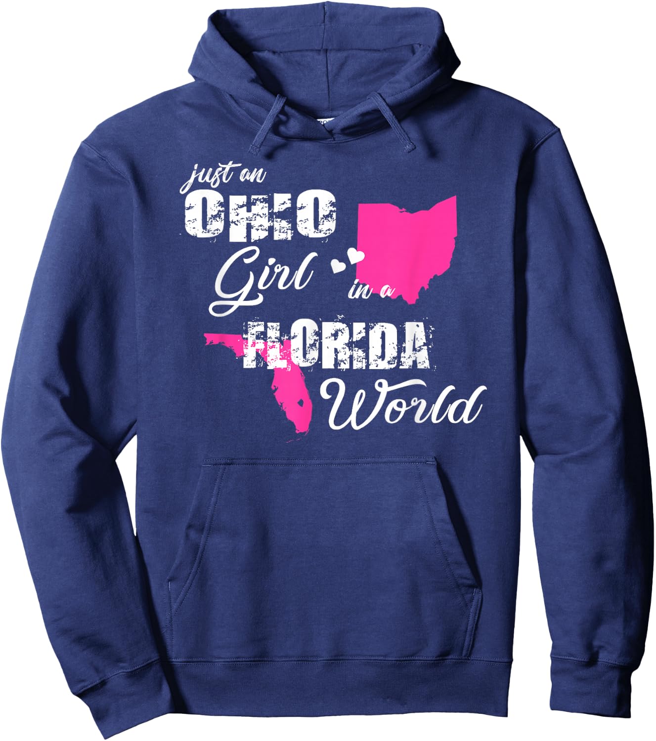 Funny Ohio Shirts Just an Ohio girl in a Florida Hoodie - Hoodie | Navy