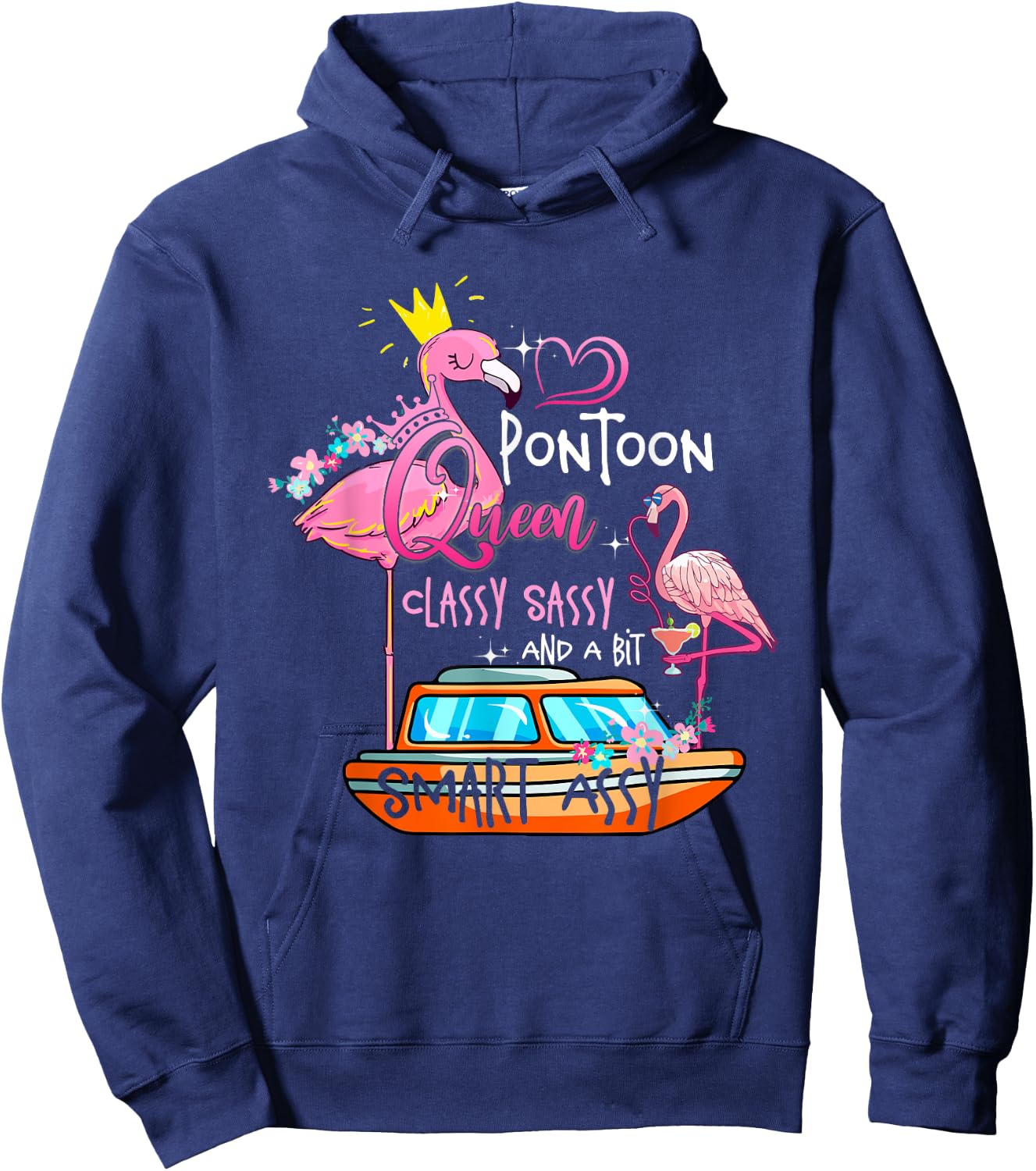 Pontoon Queen Classy Sassy And A Bit Smart Assy Hoodie - Hoodie | Navy