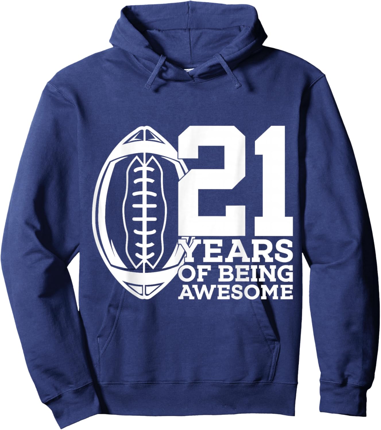 21 Years of Being Awesome Football 21st Birthday Hoodie - Hoodie | Navy