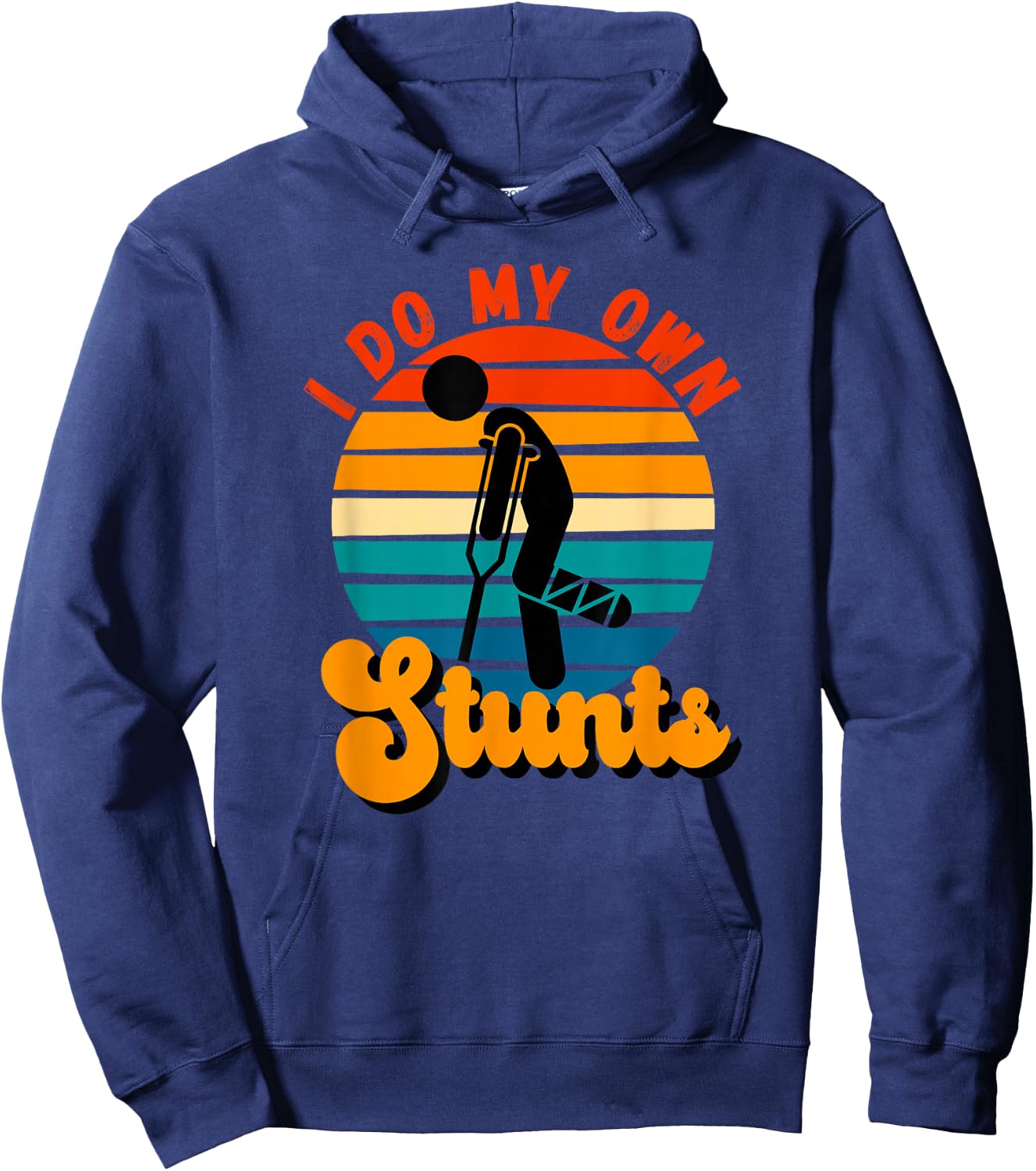 I Do My Own Stunts Get Well Gifts Funny Injury Leg Hoodie - Hoodie | Navy
