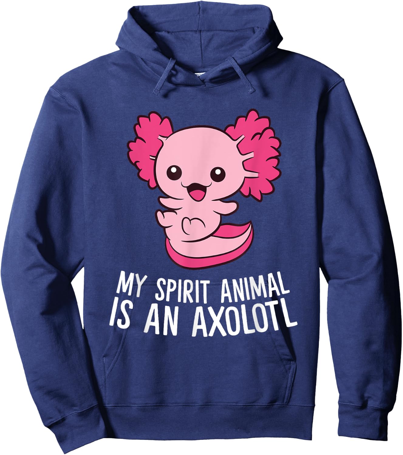 Cute Pet Axolotl My Spirit Animal Is An Axolotl Hoodie - Hoodie | Navy