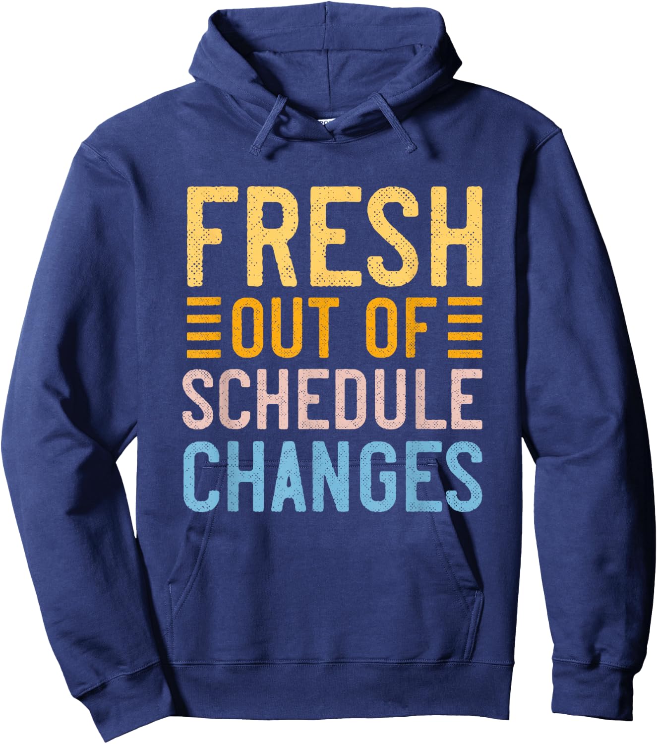 Funny School Counselor Out of Schedule Changes Humor Hoodie - Hoodie | Navy