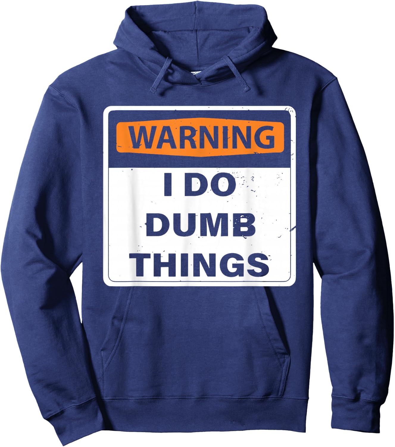 Warning I do Dumb Things Funny Design Hoodie - Hoodie | Navy