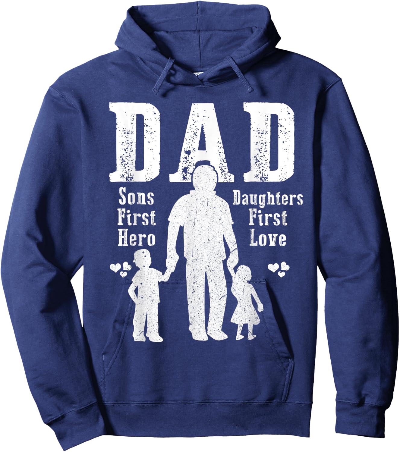 Dad A Sons First Hero A Daughters First Love Daddy Papa Pops Hoodie - Hoodie | Navy
