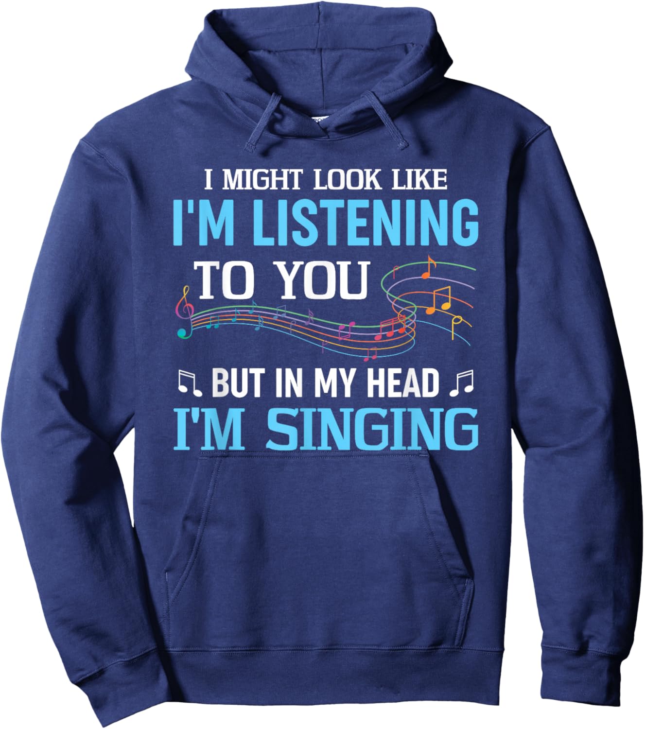 In My Head I'm Singing Singer Music Hoodie - Hoodie | Navy
