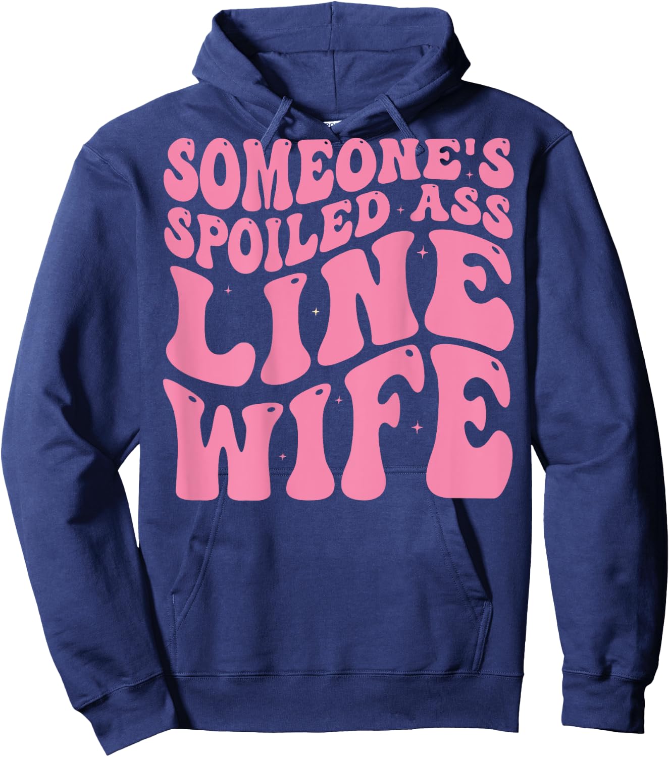 Someone's Spoiled Line Wife - Lineman Wife Groovy Funny Hoodie - Hoodie | Navy