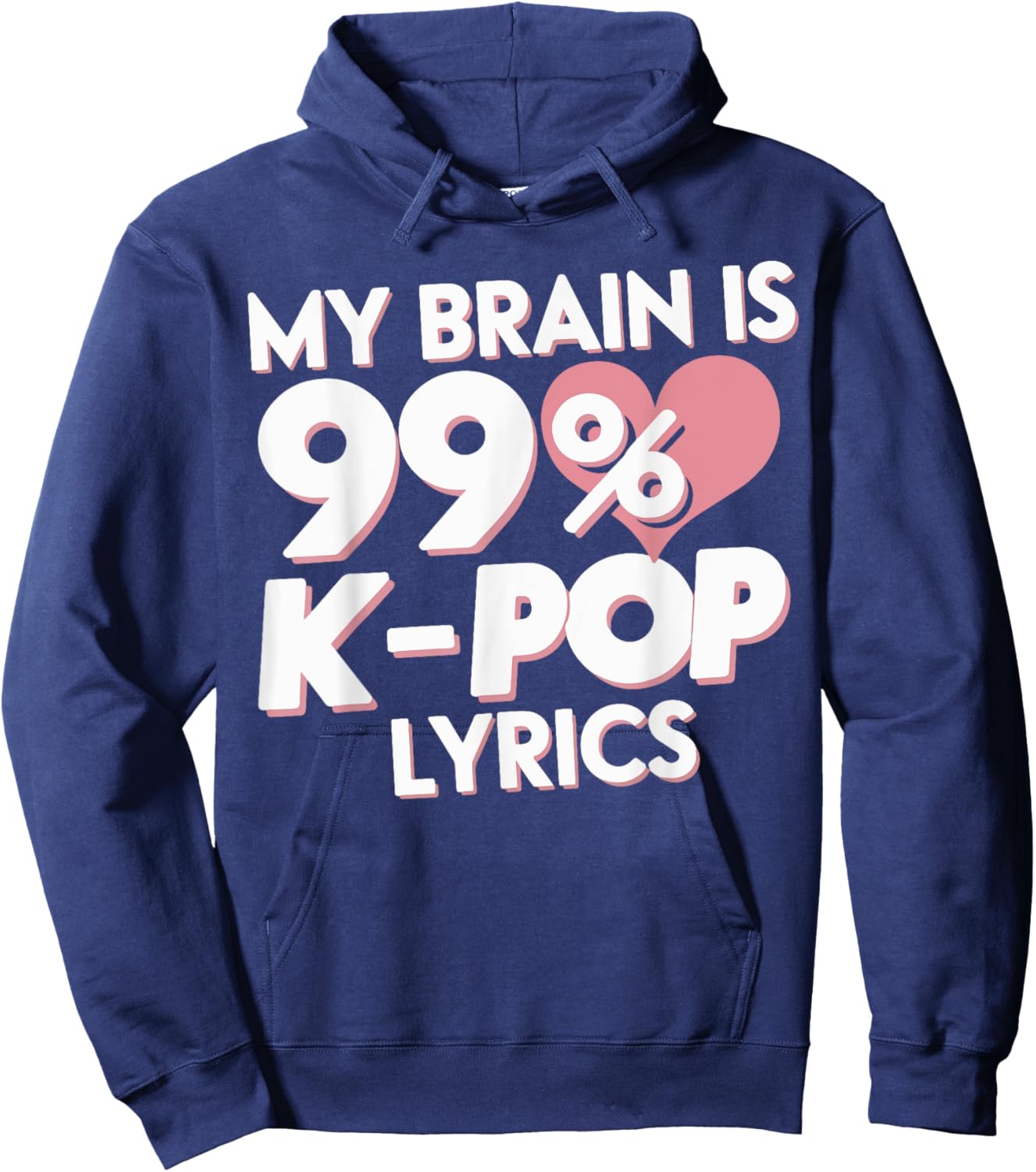 My Brain Is 99% K-Pop Lyrics Hoodie - Hoodie | Navy