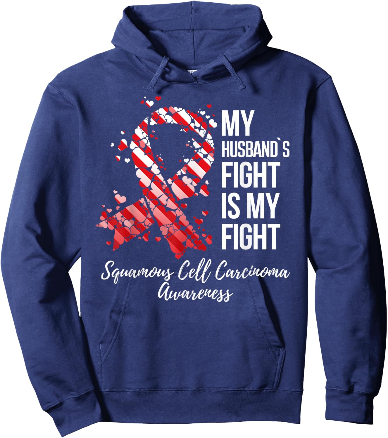 My Husband’s Fight Squamous Cell Carcinoma Awareness Hoodie - Hoodie | Navy