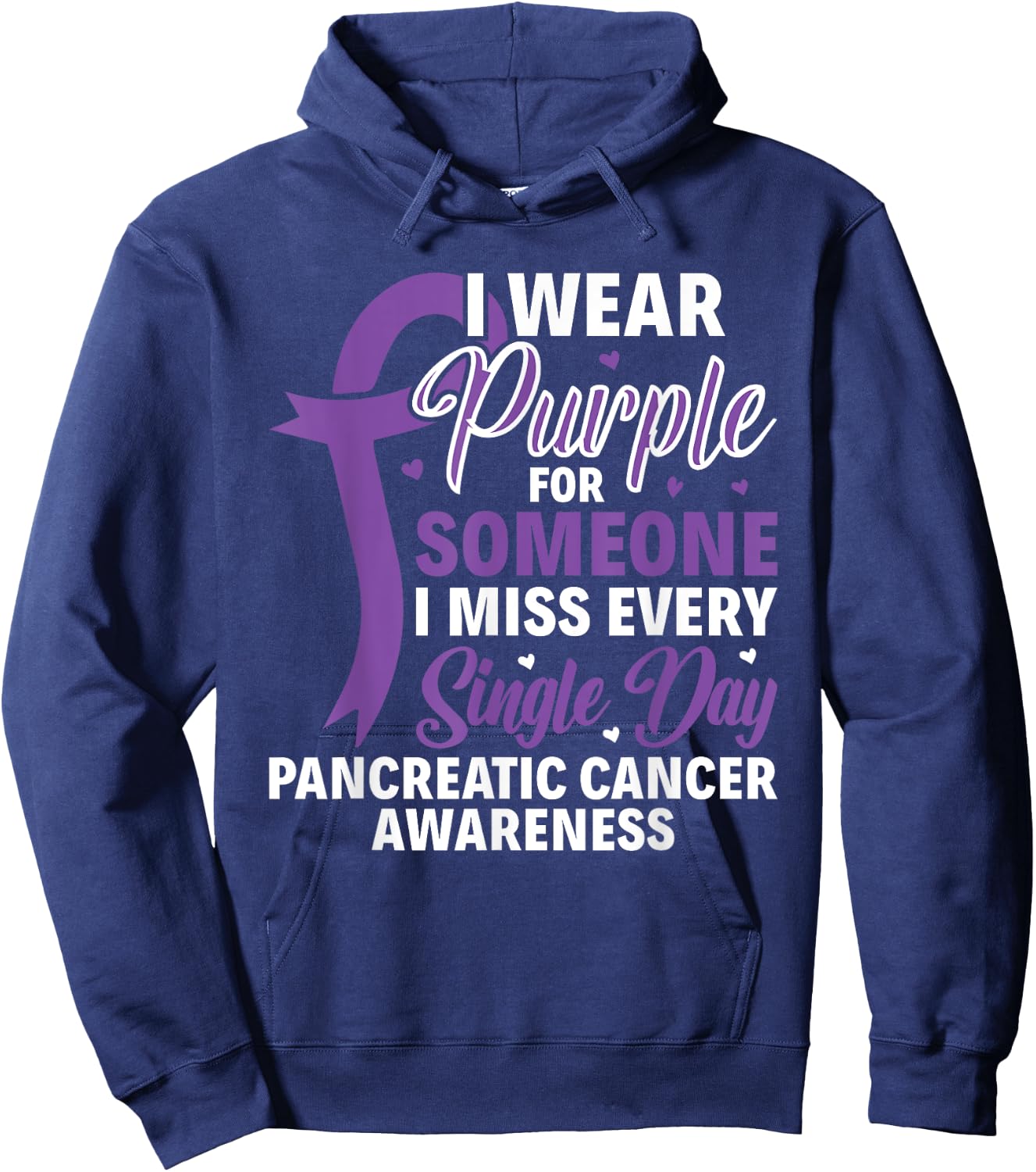 I Wear Purple For Someone Pancreatic Cancer Awareness Hoodie - Hoodie | Navy