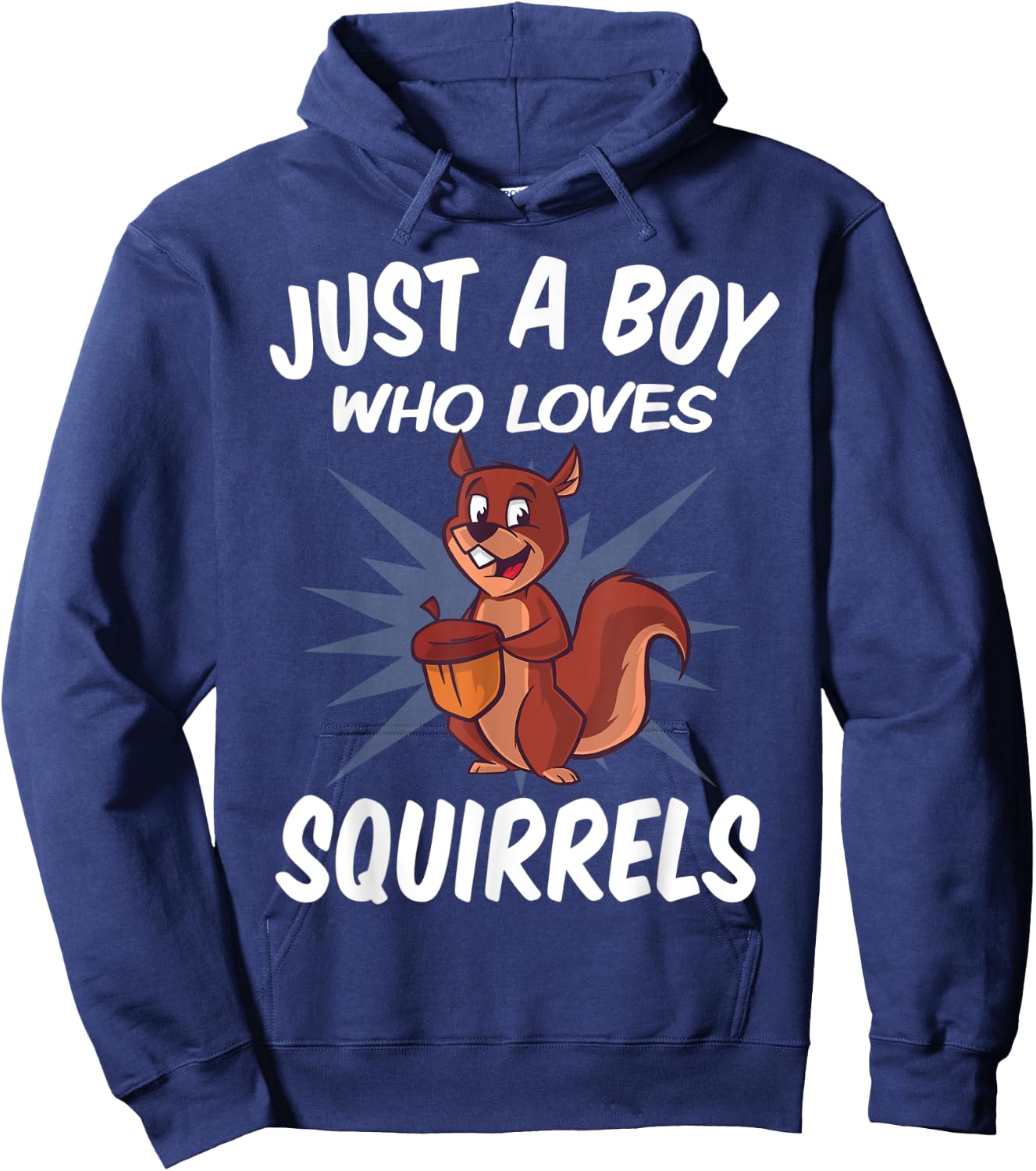 Just A Boy Who Loves Squirrels – Funny Squirrel Hoodie - Hoodie | Navy