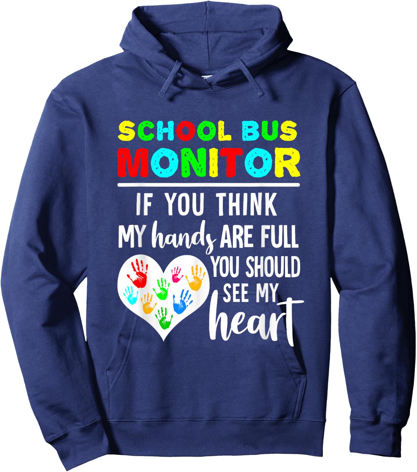 School Bus Monitor Hands Full See My Heart Hoodie - Hoodie | Navy