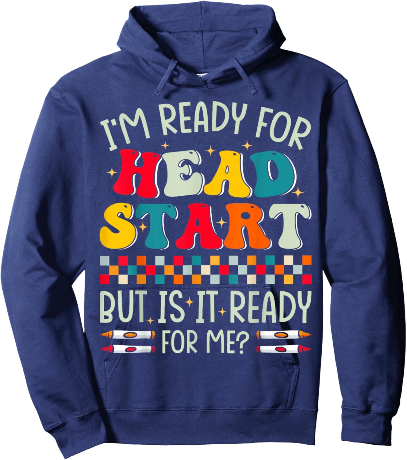 I'm Ready for Headstart First Day Of School Teacher Kids Hoodie - Hoodie | Navy
