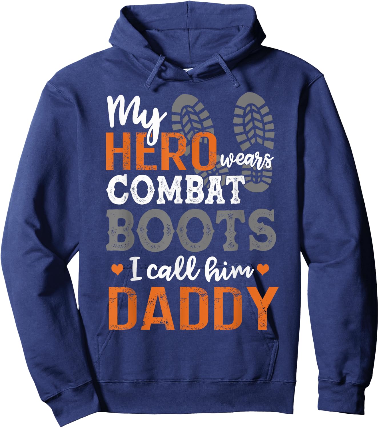 My Hero Wears Combat Boots I Call Him Daddy Funny Hoodie - Hoodie | Navy