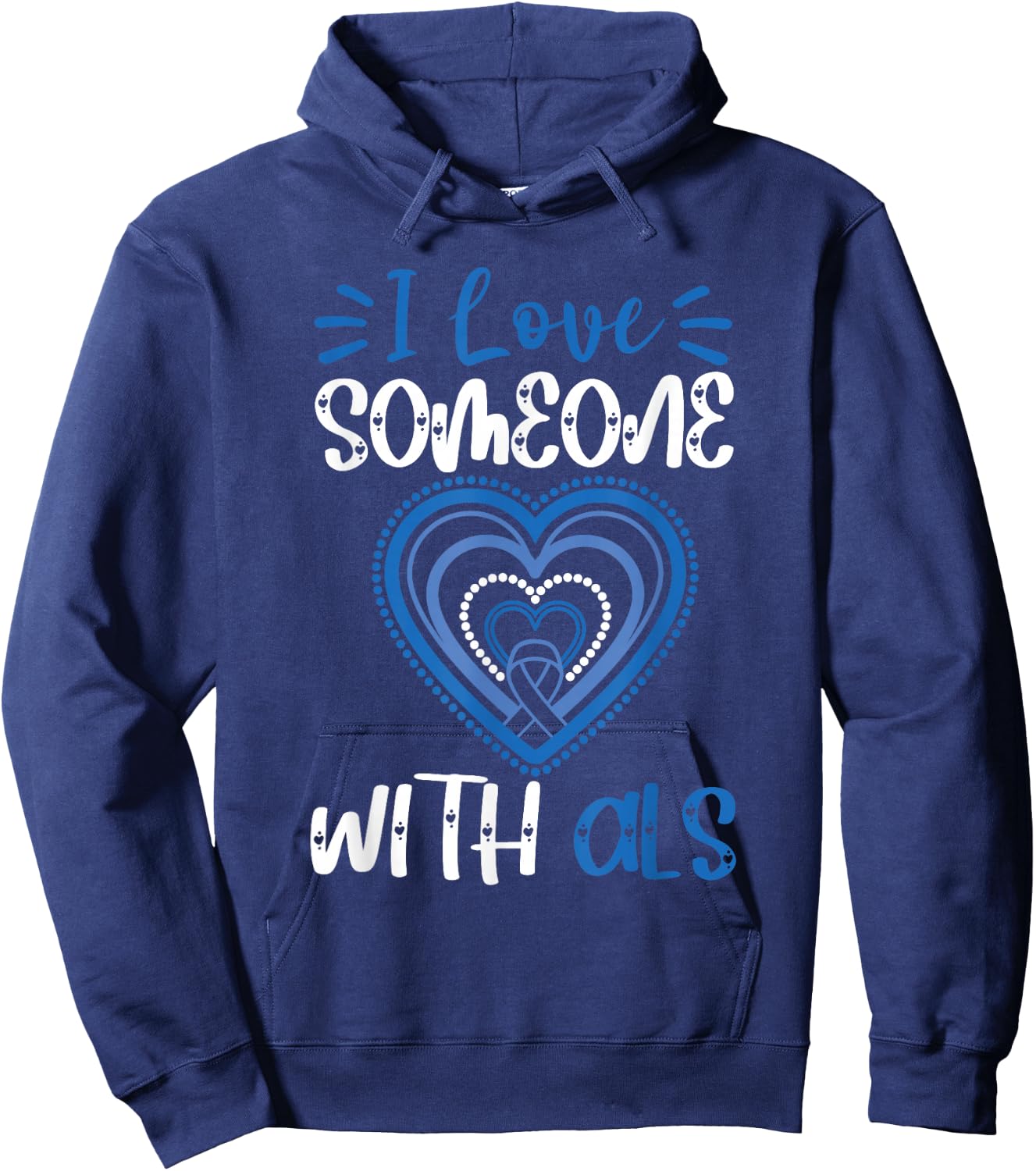 ALS Awareness Love Someone With ALS Blue Ribbon Heart Hoodie - Hoodie | Navy