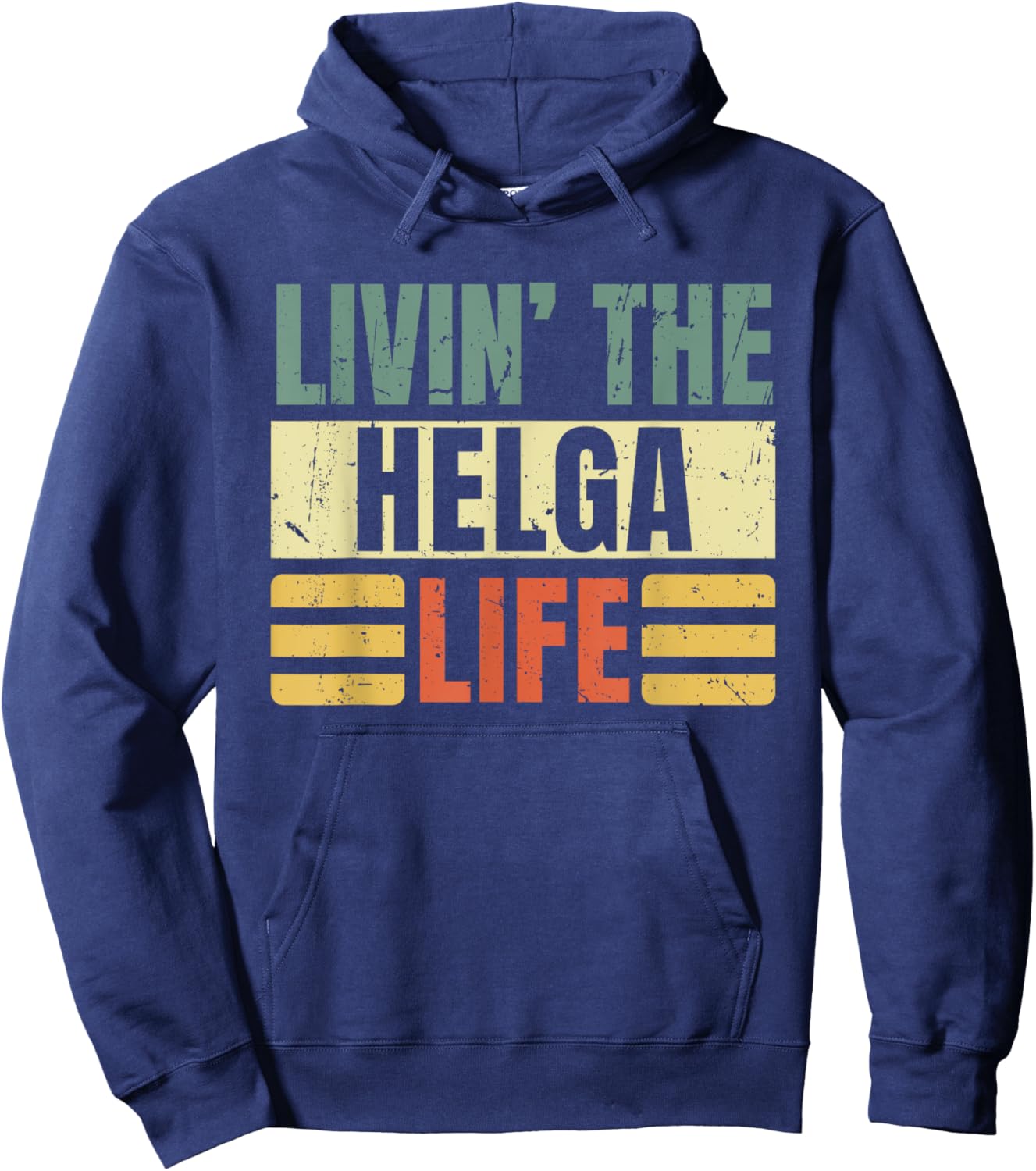 First Name Helga Retro Legend Quote Livin' The Life Hoodie - Hoodie | Navy