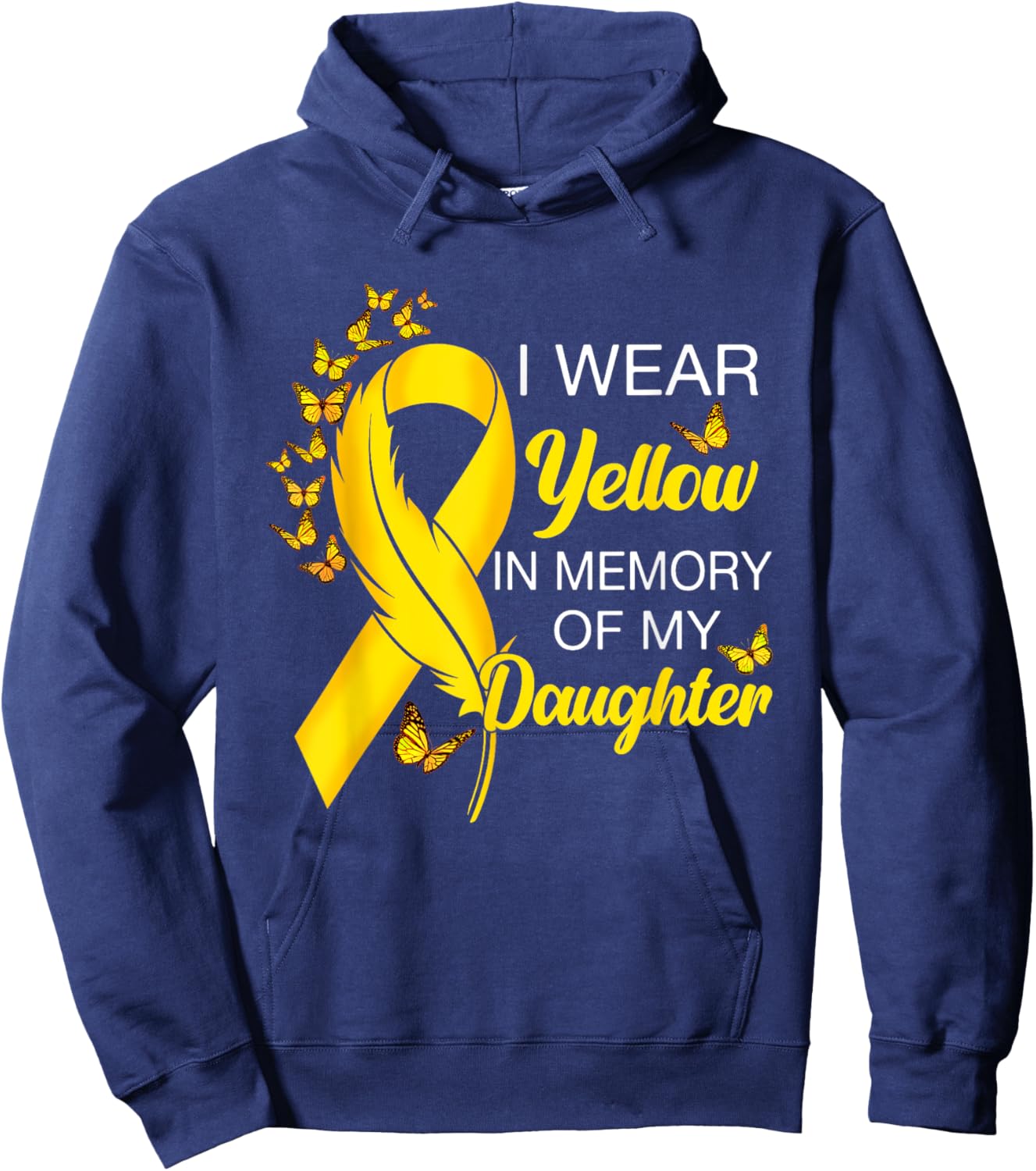 I Wear Yellow In Memory of Daughter Sarcoma Cancer Awareness Hoodie - Hoodie | Navy