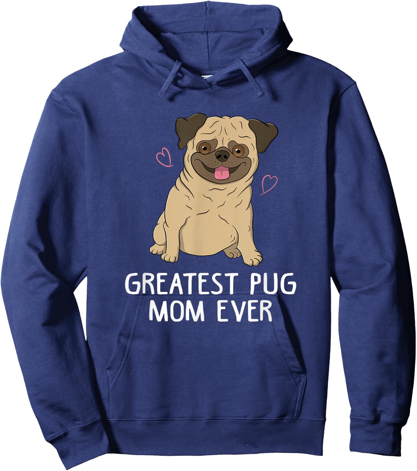 Greatest Pug Mom Ever Mama Funny Cute Dog Lover Gift Women Hoodie - Hoodie | Navy