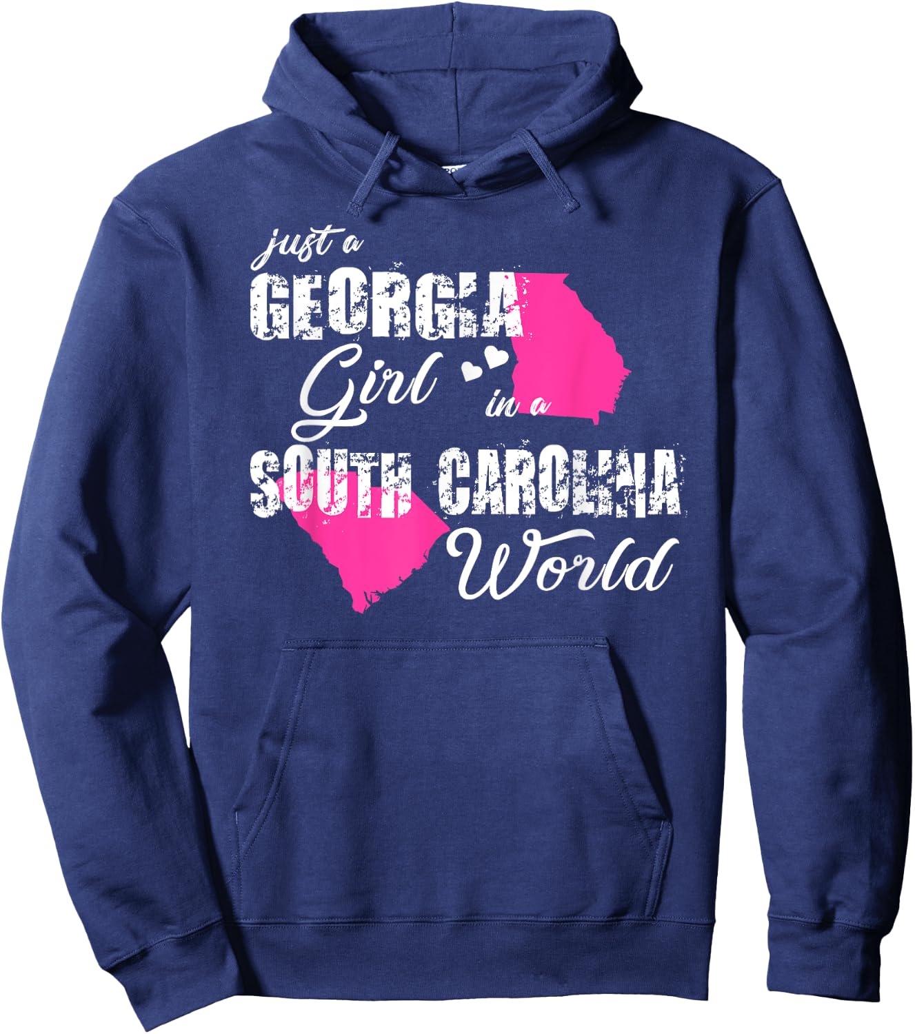 Funny Georgia Shirts Just a Georgia girl in a South Carolina Hoodie - Hoodie | Navy