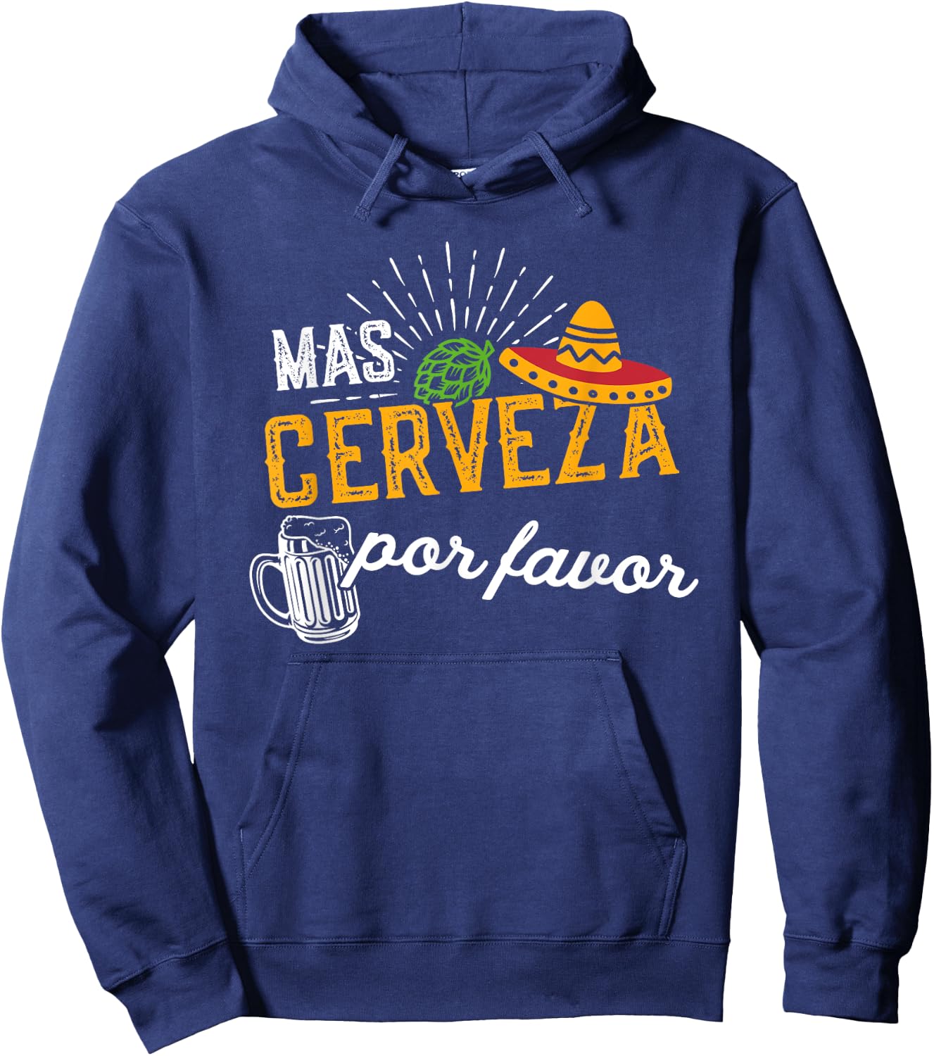 Mas Cerveza Por Favor Men & Women Funny Cinco de Mayo Hoodie - Hoodie | Navy