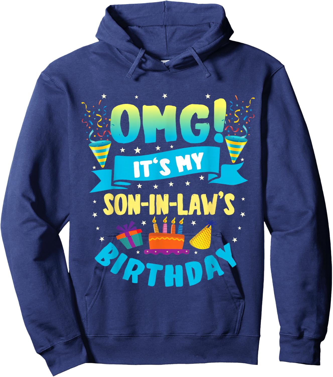 OMG It's My Son in Law Birthday Hoodie - Hoodie | Navy