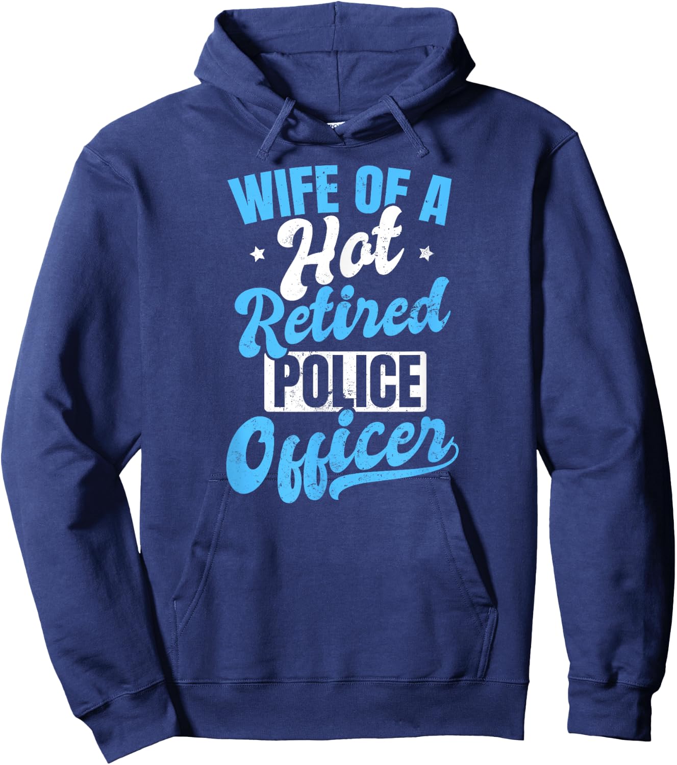 Retired Police Design Wife Of A Hot Officer Gift Hoodie - Hoodie | Navy