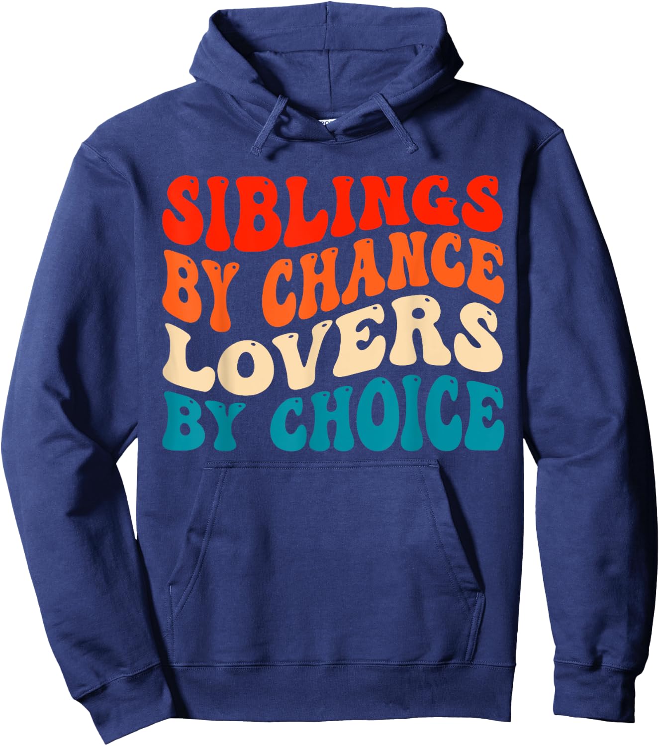 Funny Siblings By Chance Lovers By Choice Hoodie - Hoodie | Navy