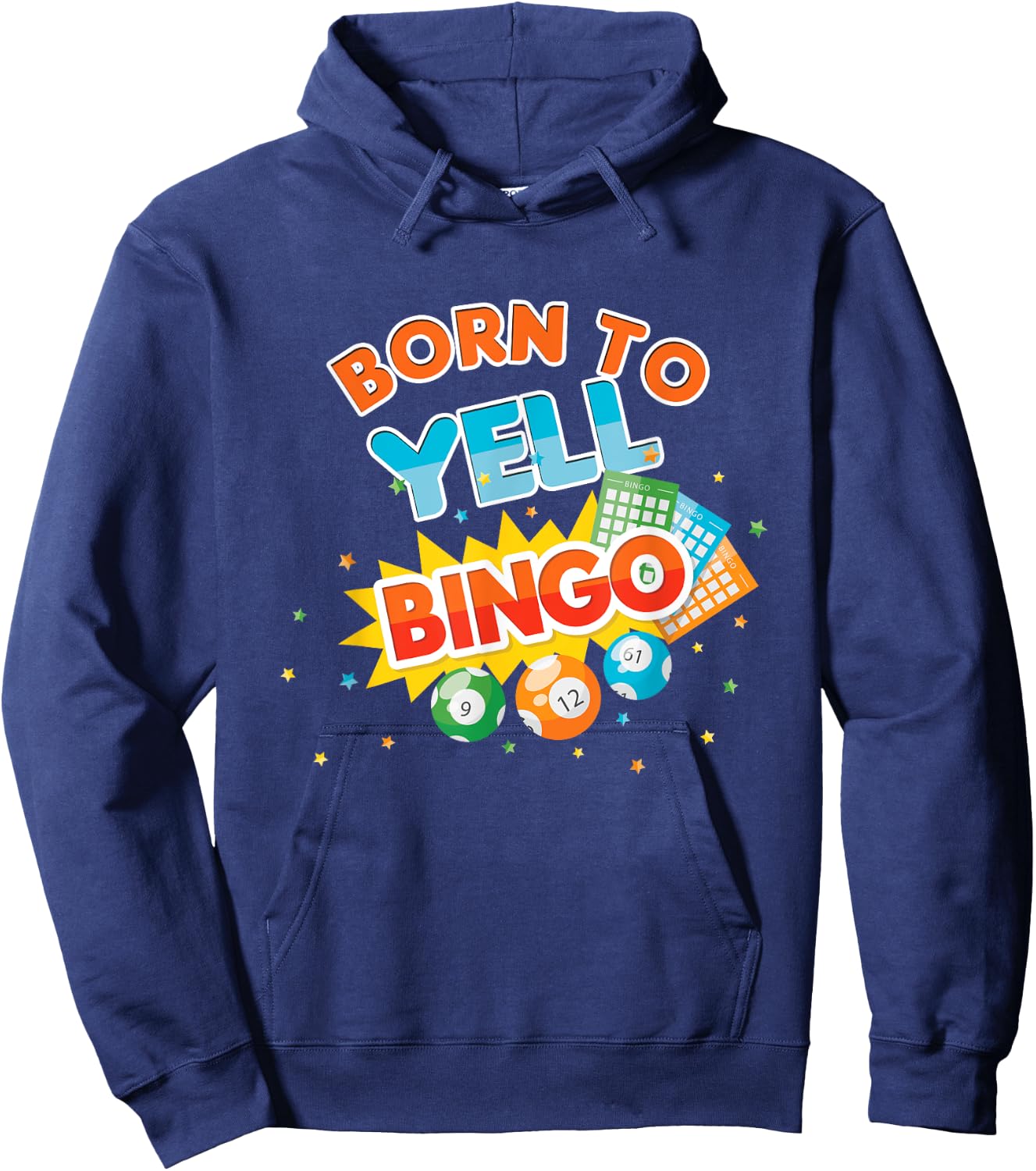 Born To Yell Bingo Balls Game Player Gamer Play Gambling Hoodie - Hoodie | Navy