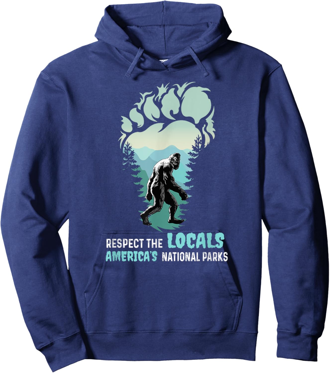 Respect The Locals Bigfoot Sasquatch America's National Park Hoodie - Hoodie | Navy