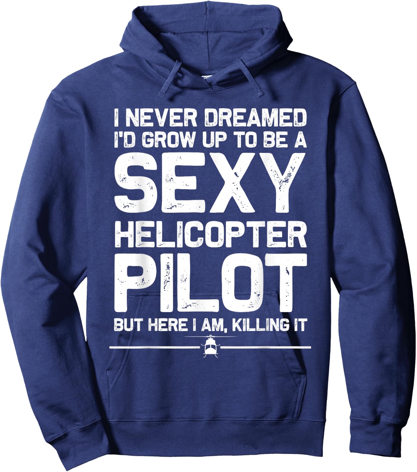Funny Helicopter Gift Men Women Cool Sexy Helicopter Pilot Hoodie - Hoodie | Navy