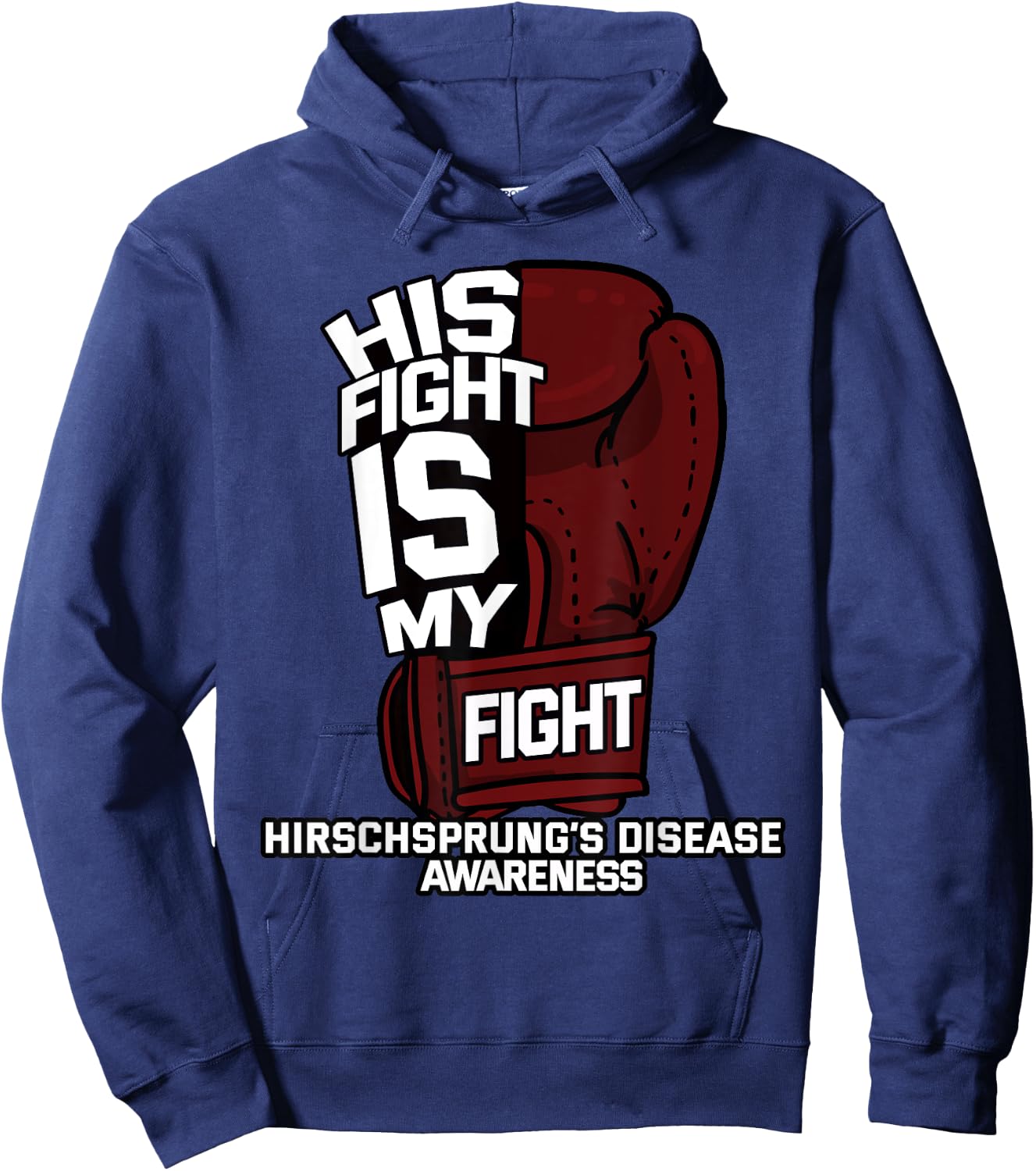 His Fight Is My Fight Hirschsprung's Disease HD HSCR Gift Hoodie - Hoodie | Navy