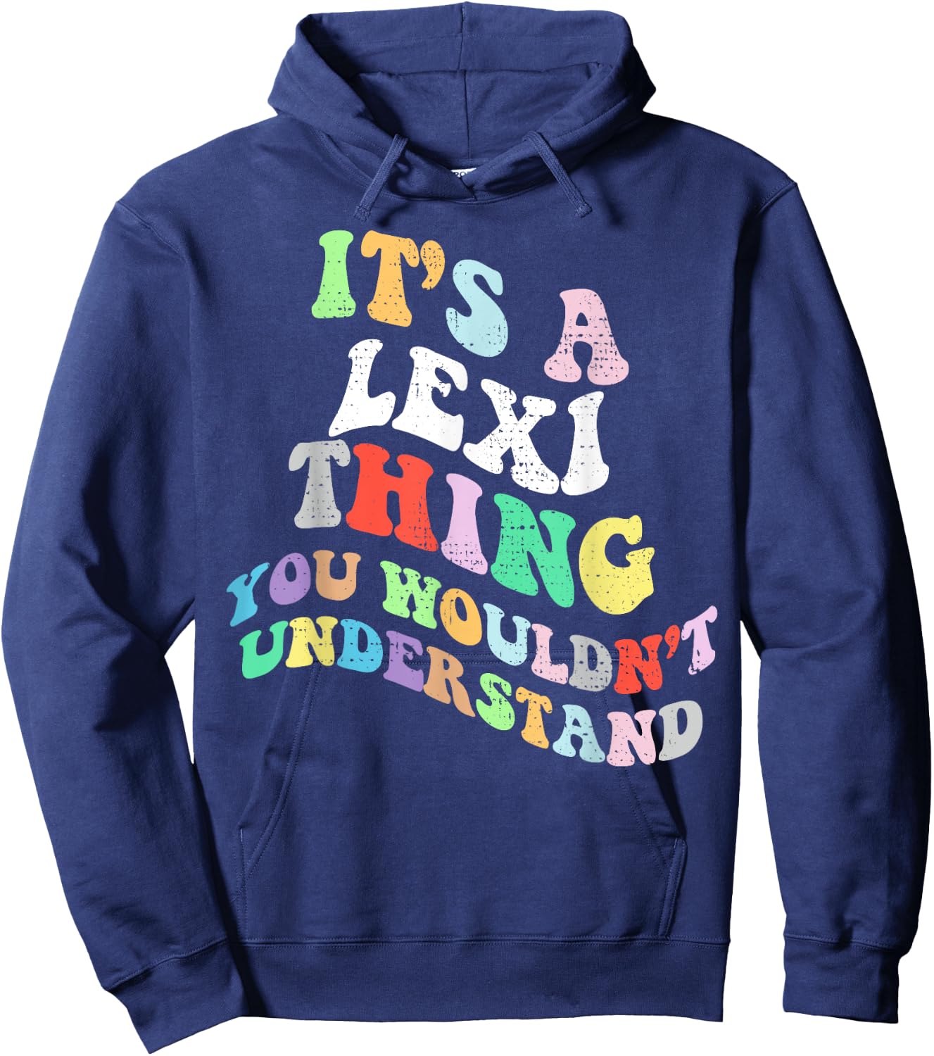 Personalized Name Mothers Day outfit Retro Groovy Its a Lexi Thing You Wouldnt Understand Hoodie - Hoodie | Navy