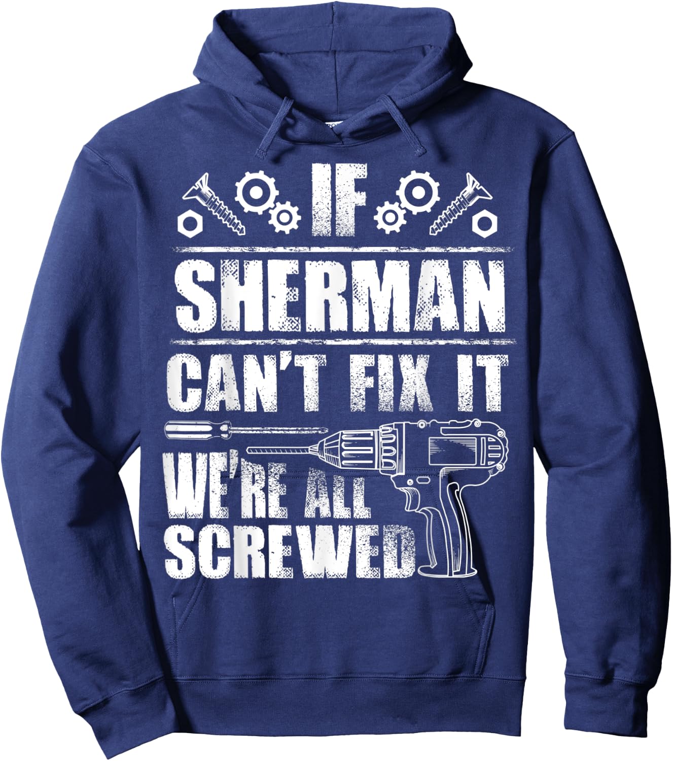 SHERMAN Gift Name Fix It Funny Birthday Personalized Dad Hoodie - Hoodie | Navy