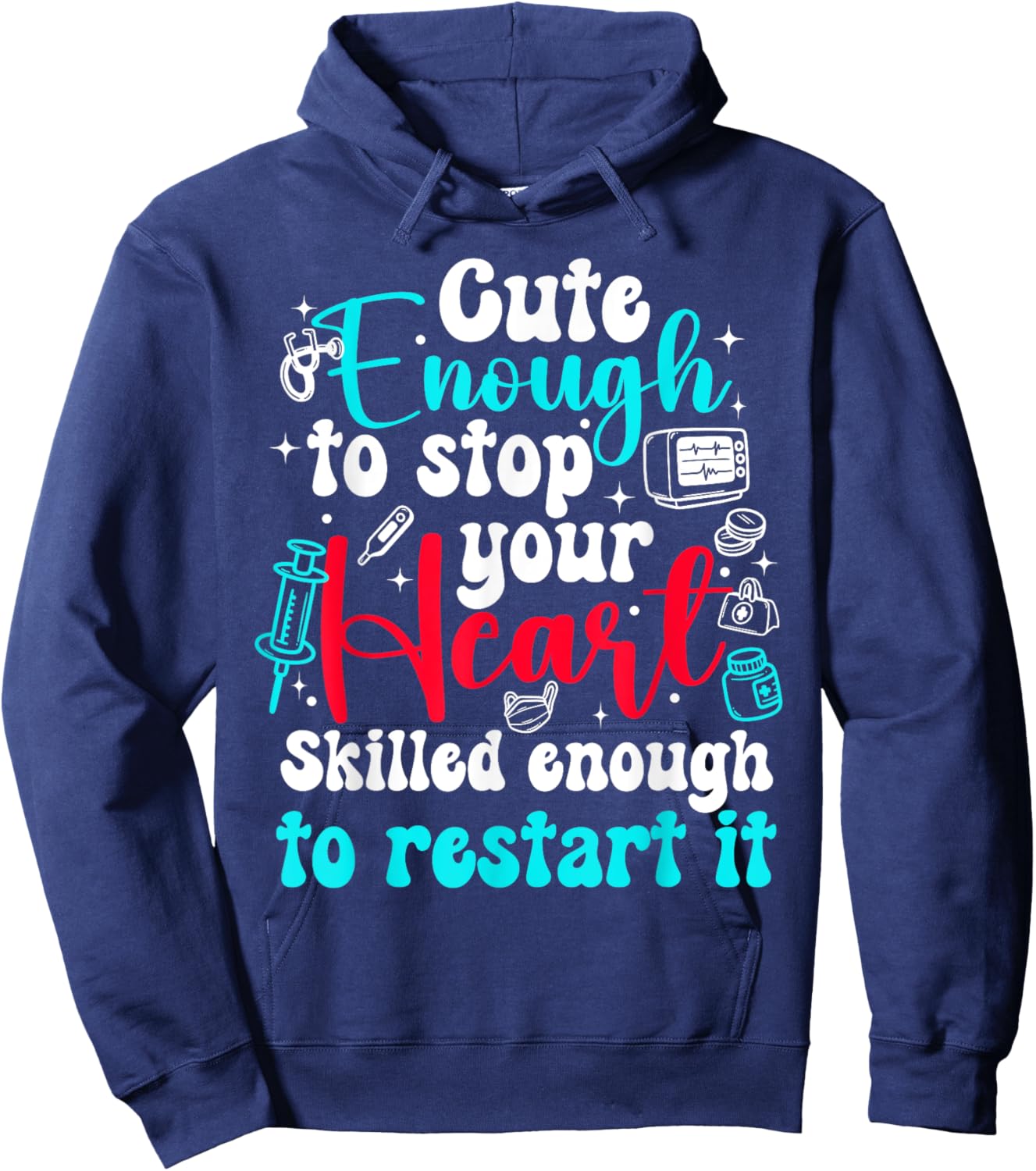 Cute Enough To Stop Your Heart Skilled Enough To Restar it Hoodie - Hoodie | Navy