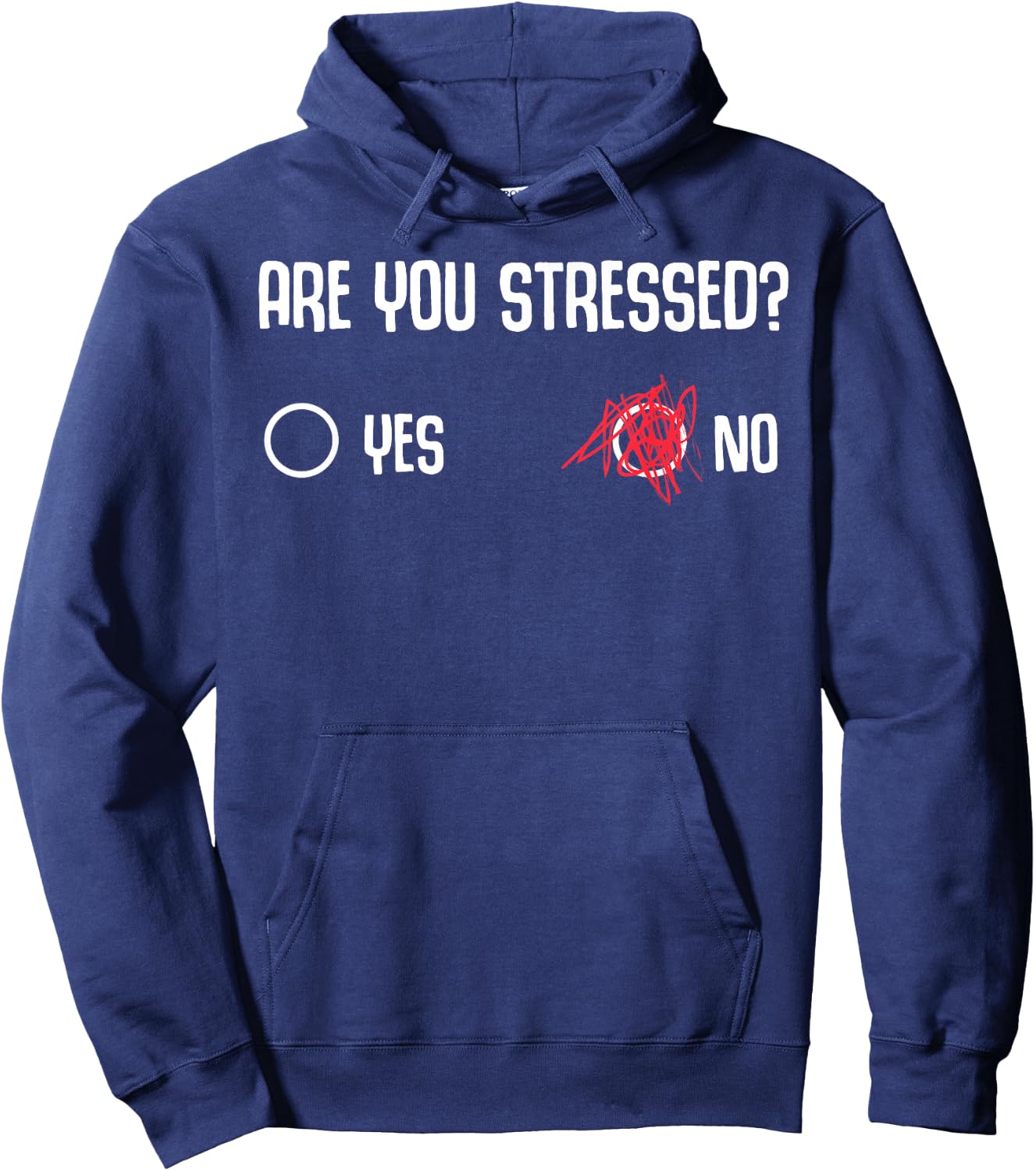 Are You Stressed? Yes No Funny Gift Stressed People Hoodie - Hoodie | Navy