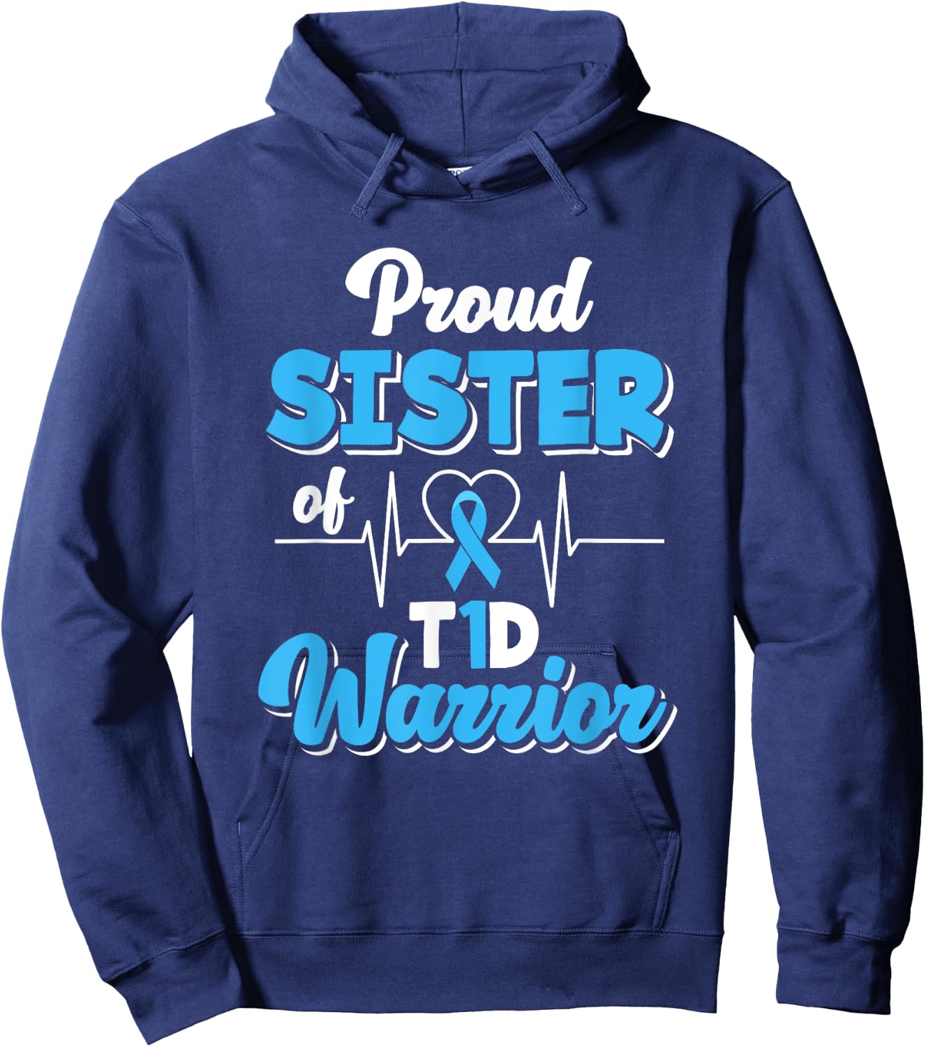 Proud Sister Of A T1D Warrior Diabetic Diabetes Awareness Hoodie - Hoodie | Navy