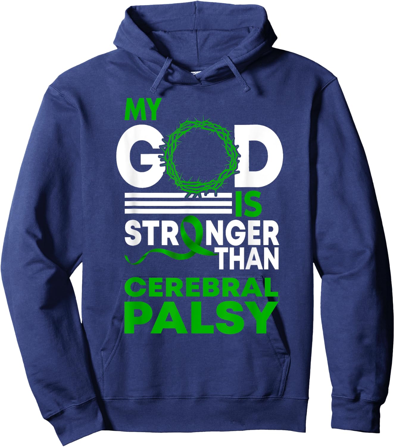 My God Is Stronger Than Cerebral Palsy Awareness Ribbon Hoodie - Hoodie | Navy
